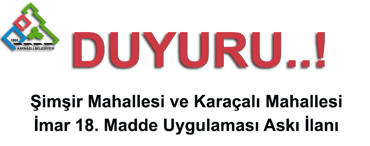 Şimşir ve Karaçalı Mahallesi 3194 Sayılı İmar Kanununun 18. Maddesine Göre Re’sen Düzenleme yapılması