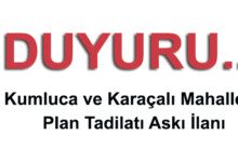 Kumluca Mahallesi G26B22A – G26B22A3C – G26B22A4D Karaçalı Mahallesi G26B22B – G26B22B4D Pafta Plan Tadilatı