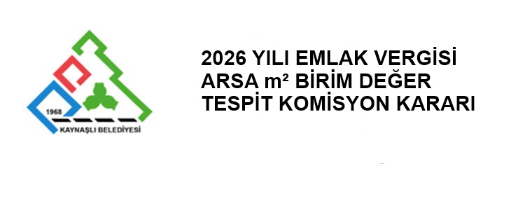 2026 YILI ARSA RAYİÇ BEDEL KIYMET TAKDİR KOMİSYON KARARI