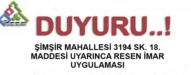 Şimşir Mahallesi, 3194 Sayılı İmar Kanununun 18. Maddesine Göre Re’sen Düzenleme yapılması
