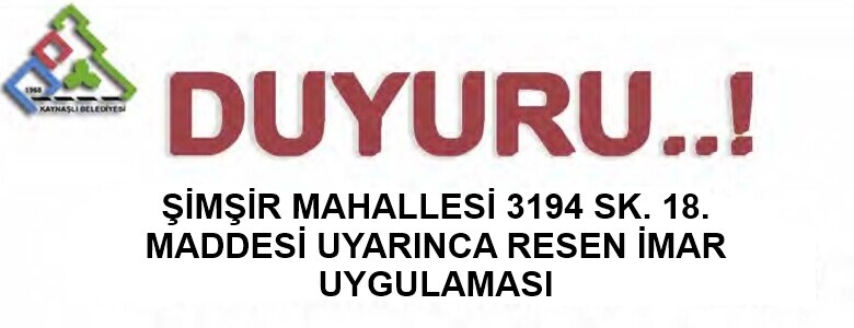 Şimşir Mahallesi, 3194 Sayılı İmar Kanununun 18. Maddesine Göre Re’sen Düzenleme yapılması