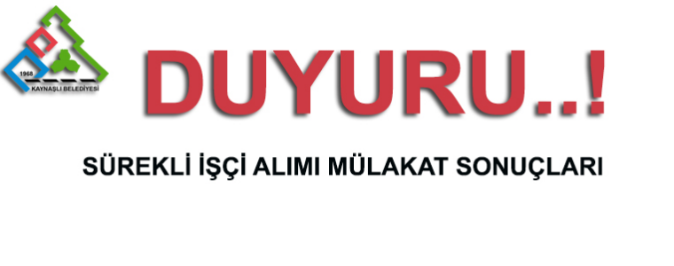 Sürekli İşçi Alımı Mülakat Sonuçları