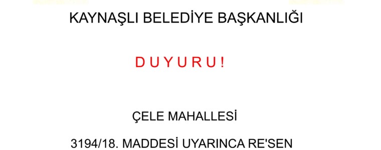 Çele Mahallesi, 3194 Sayılı İmar Kanununun 18. Maddesine Göre Re’sen Düzenleme yapılması