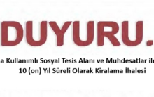 Karma Kullanımlı Sosyal Tesis Alanı ve Muhdesatlar ile Birlikte 10 (on) Yıl Süreli Olarak Kiralanma İhalesi